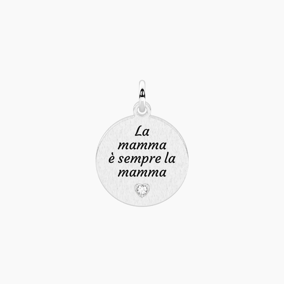 Ciondolo tondo con frase per la mamma La mamma È sempre la mamma