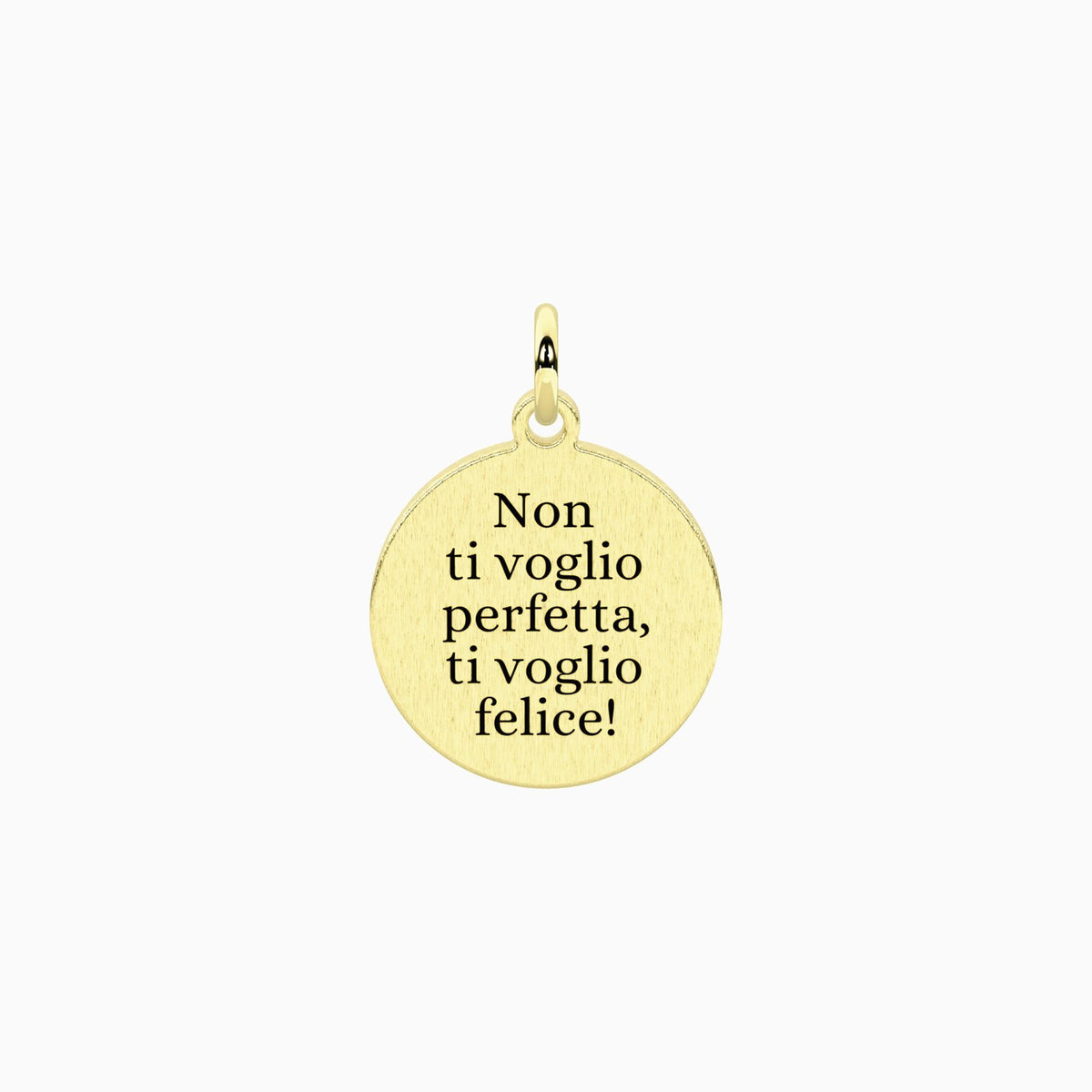 Ciondolo dorato con frase Non ti voglio perfetta