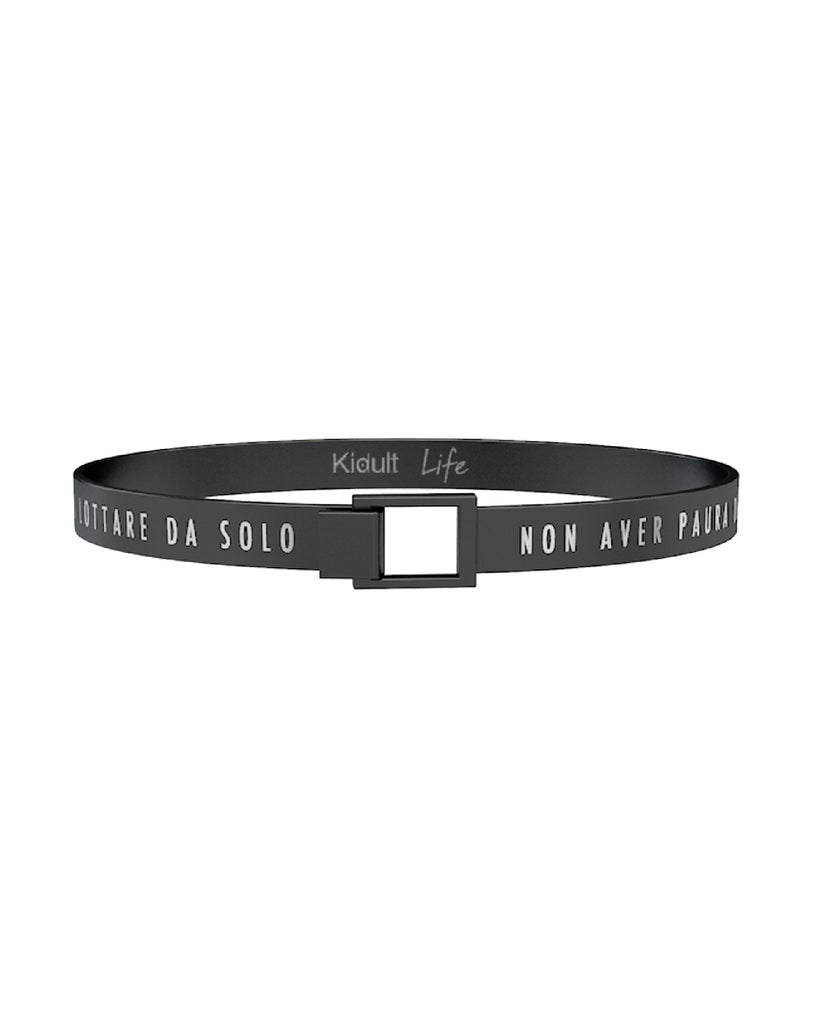 731204 Bracciale "Non aver paura di lottare per quello in cui credi anche se questo significa lottare da solo."