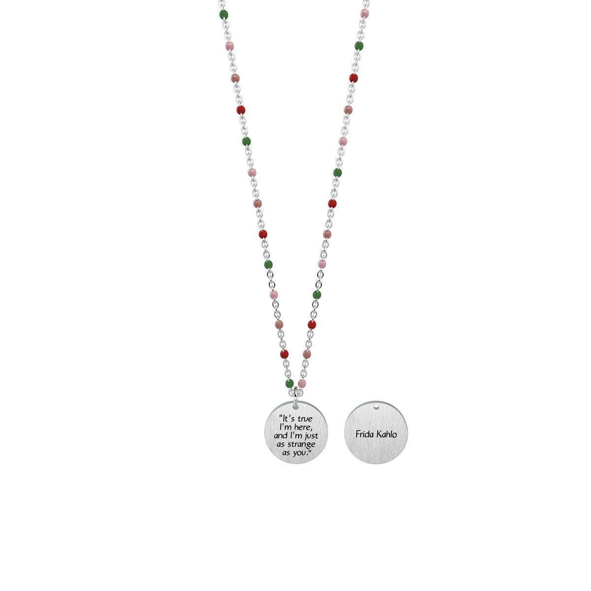 751149 Girocollo Frida Kahlo "It's true i'm here and i'm just as strange as you"